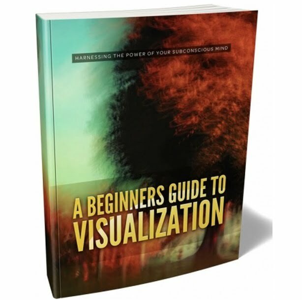 A Beginners Guide to Visualization – eBook with Resell Rights A Beginners Guide to Visualization – eBook with Resell Rights